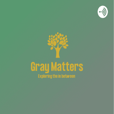 Gray Matters