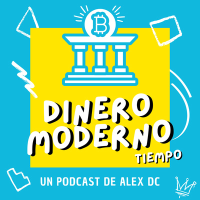 episode Dinero Moderno #02 - Noticias Bitcoin, emprendimiento, economía y criptomonedas artwork