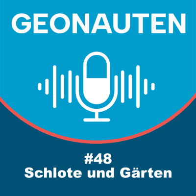 episode Geonauten #48 - Zwischen Schloten und Gärten artwork