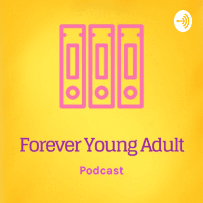 Forever Young Adult Podcast