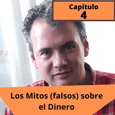 episode #004# Los Mitos (falsos) sobre el DINERO artwork