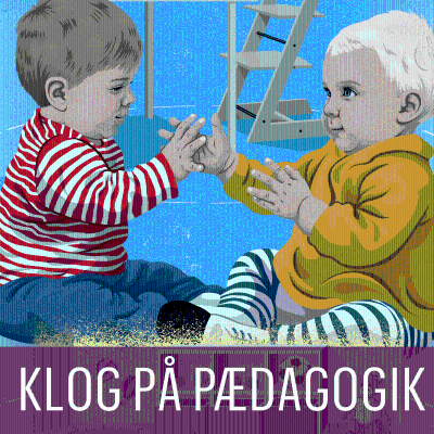 episode KLOG PÅ PÆDAGOGIK: Hvordan kan vi styrke børnefællesskabet? artwork