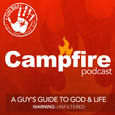 Campfire Podcast For Christian Guys