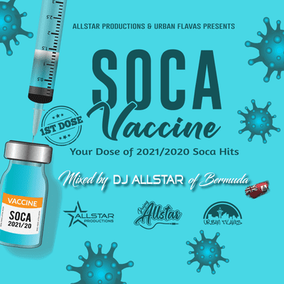 episode Soca Vaccine Mix 2021 (First Dose) by DJ Allstar (Bermuda) artwork