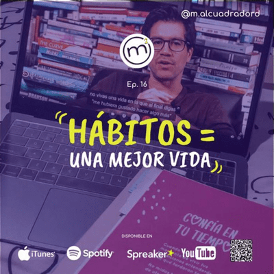 episode Ep. 16 Los hábitos, una mejor vida artwork