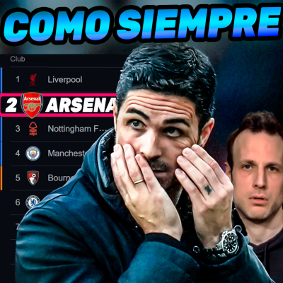 episode ¿El Arsenal Alcanzó su Techo? La Evolución y el Gran Gasto que No Basta para Ganar la Liga artwork