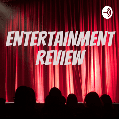 Entertainment Review