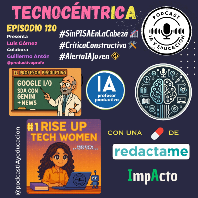 episode Episodio 120. TecnocéntrIcA artwork