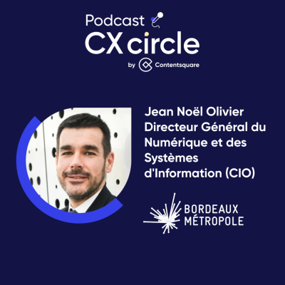 episode CX circle by Contentsquare #33 - Expérience client et stratégies multisites avec Bordeaux Métropole artwork