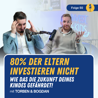 episode #050 80% der Eltern investieren nicht - wie das die Zukunft deines Kindes gefährdet! artwork