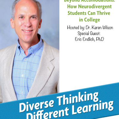 episode Ep. 237: Beyond Accommodations: How Neurodivergent Students Can Thrive in College with Eric Endlich, Ph.D artwork