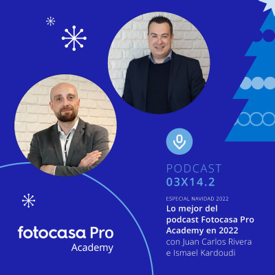 Episodio 03x14.2: Especial Navidad 2022 - Mejores momentos podcast Fotocasa Pro Academy