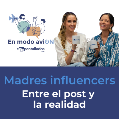 episode 03x05 | Maternidad e influencers, con Leti Domenech y La Cooquette - En Modo AviON - Empantallados artwork