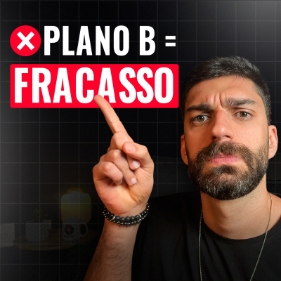 episode Plano B é coisa de FRACASSADO! artwork