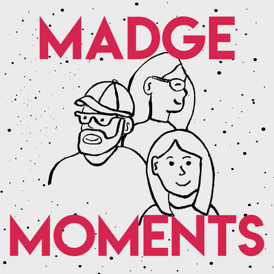 Madge Moments