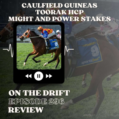 episode 296 // Toorak Handicap, Caulfield Guineas, Might & Power Stakes | A Career Worst artwork