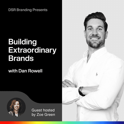 episode Building Extraordinary Brands with Dan Rowell. artwork