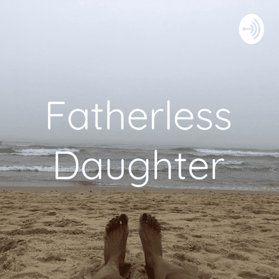 Fatherless Daughter