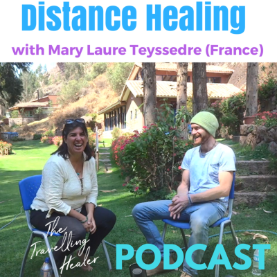 episode Mary Laure Teyssedre - Distance Energy Healing - Episode #7 artwork
