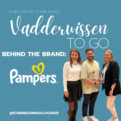 episode #19 Vadderwissen to go: Behind the brand mit Pampers artwork