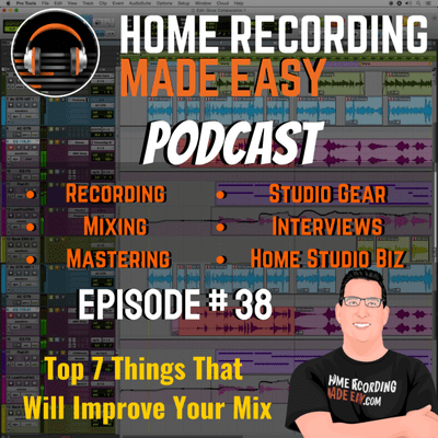 episode Top 7 Things to Improve Your Mix - Episode #38 artwork
