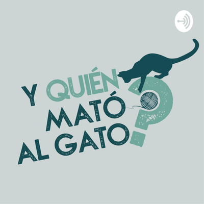 ¿Y quién mató al gato?