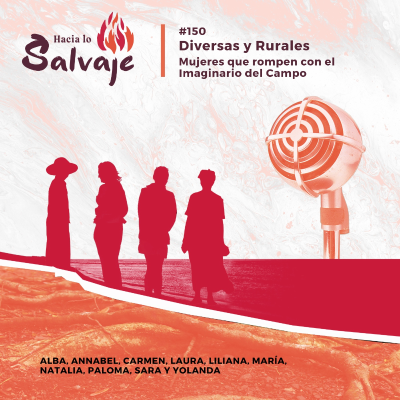 episode 150. Diversas y Rurales: Mujeres que Rompen con el Imaginario del Campo artwork