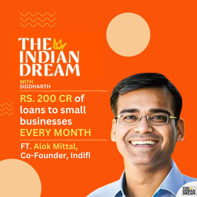 episode Rs. 200 Cr of Digital Loans to Small Businesses EVERY MONTH | Story of Indifi | Alok Mittal, Founder & CEO | Episode 166 artwork