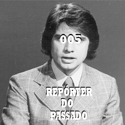 episode FDZ 005 - Repórter do passado artwork