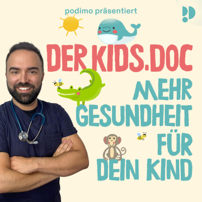 Der Kids.Doc - Mehr Gesundheit für dein Kind - podcast