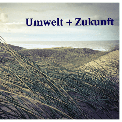 Umwelt + Zukunft