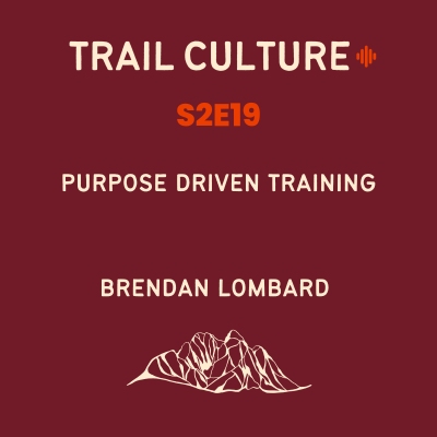 episode Purpose driven training | S2E19: Brendan Lombard artwork