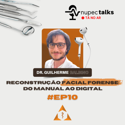 episode NUPECTALKS #10 - Reconstrução facial forense: do manual ao digital artwork