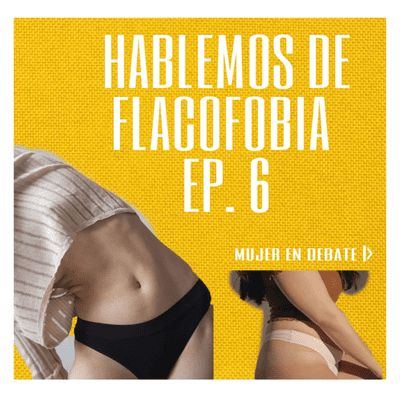 episode ¿Existe la Flacofobia? artwork