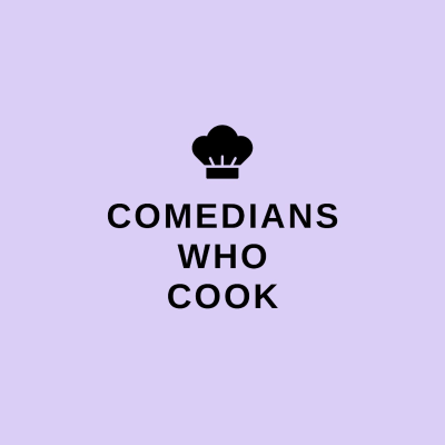 Cooking with Comedians