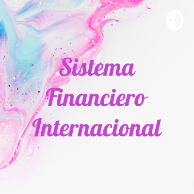 Sistema Financiero Internacional