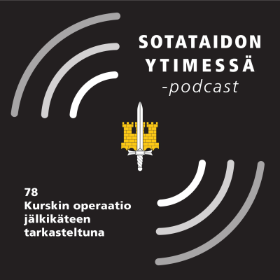 episode 78 Kurskin operaatio jälkikäteen tarkasteltuna artwork