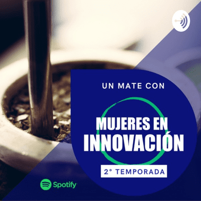 Un mate con Mujeres en Innovación