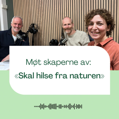 episode Møt skaperne av "Skal hilse fra naturen" artwork