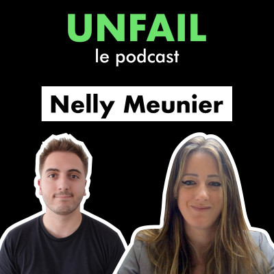 episode 1. Nelly Meunier - Entrepreneuse et Optimiste, Essayer encore et encore artwork