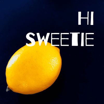 Hi Sweetie