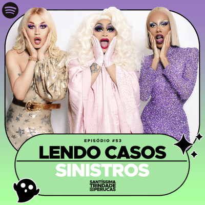episode 53: Lendo Casos Sinistros artwork