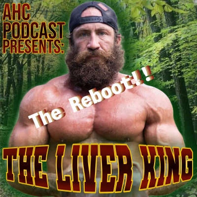 episode The Liver King - The Reboot! artwork
