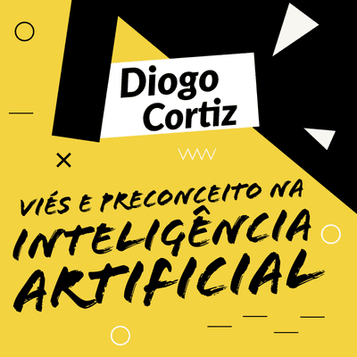 episode Viés e preconceito na Inteligência Artificial artwork