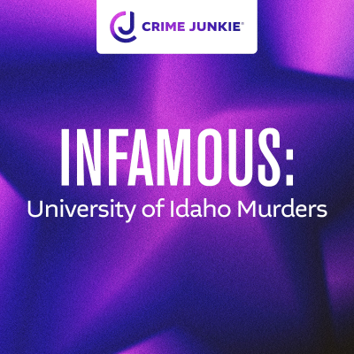 episode INFAMOUS: University of Idaho Murders artwork