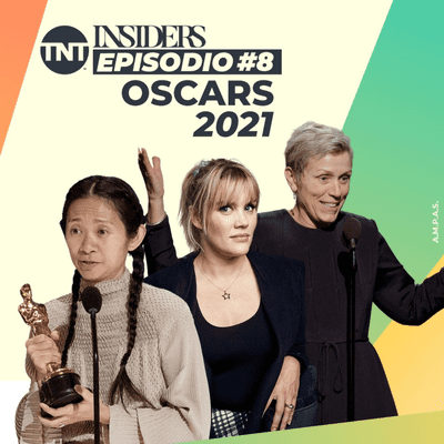 episode INSIDERS | Episodio #8 – Oscars® 2021| TNT Original Podcast artwork