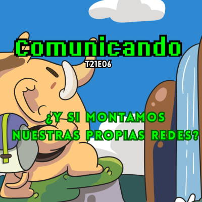 episode ¿Y si montamos nuestras propias redes? artwork