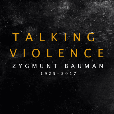 episode Ep. 4 A Natural History of Evil (Zygmunt Bauman: 1925-2017) artwork