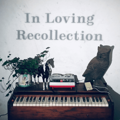 In Loving Recollection
