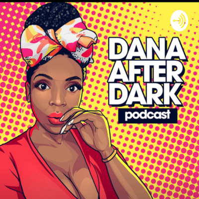 Dana After Dark